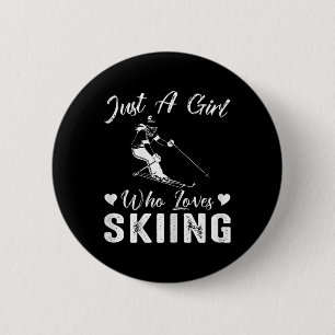 Nur ein Mädchen, das Lieben Skifahren Funny Ski Wi Button