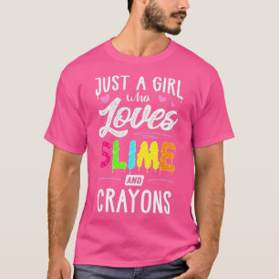 Nur ein Mädchen, das Lieben Slip und Crayons Gesch T-Shirt
