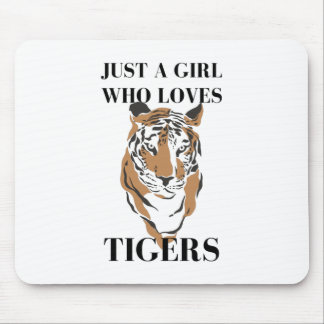 Nur ein Mädchen, das Lieben Tigers Tiger Animal Lo Mousepad