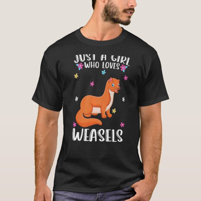 Nur ein Mädchen, das Lieben Weasel Weasel T-Shirt (Vorderseite)