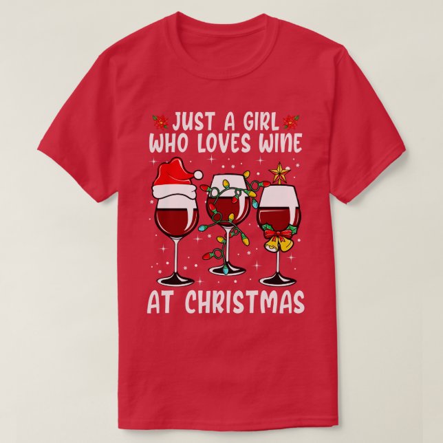 Nur ein Mädchen, das Lieben Wein zu Weihnachten 1 T-Shirt (Design vorne)