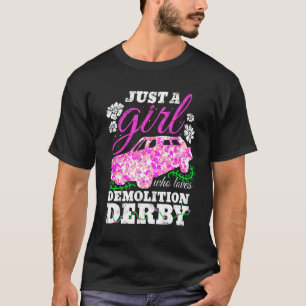 Nur ein Mädchen, das Lieben Zerstörung Derby T-Shirt