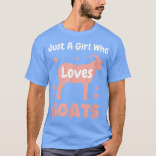 Nur ein Mädchen, das Lieben Ziegen Niedliche Ziege T-Shirt