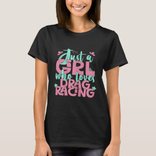 Nur ein Mädchen, das Lieben ziehen Racing T-Shirt