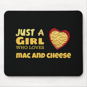 Nur ein Mädchen, das Mac und Käse Liebe Mousepad
