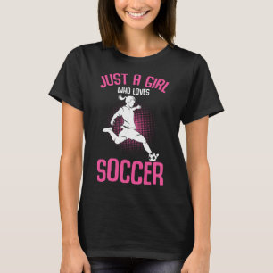 Nur ein Mädchen, das Mädchenfußballspielerinnen de T-Shirt