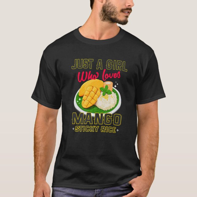 Nur ein Mädchen, das Mango Sticky Rice Dessert Lie T-Shirt (Vorderseite)