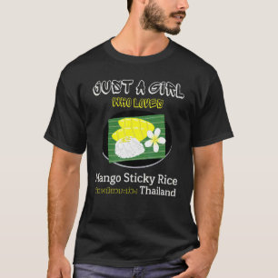 Nur ein Mädchen, das Mango Sticky Rice Summer als  T-Shirt