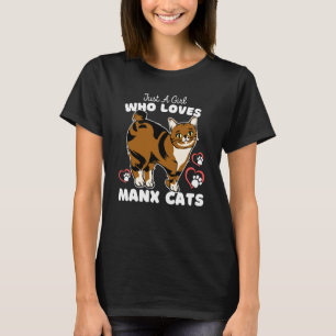 Nur ein Mädchen, das Manx Cats Lieben Niedlich Kat T-Shirt