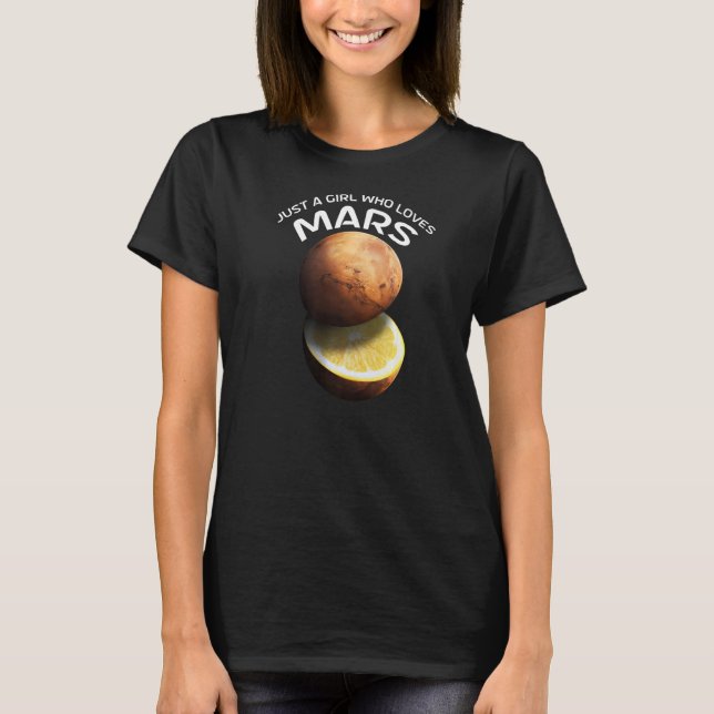 Nur ein Mädchen, das Mars für Astronomen Liebe T-Shirt (Vorderseite)