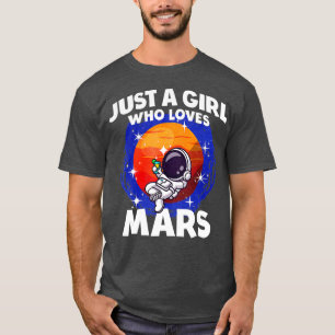Nur ein Mädchen, das Mars Lieben T-Shirt