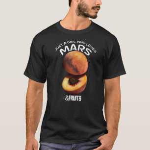 Nur ein Mädchen, das Mars & Obst für Astronomen Li T-Shirt
