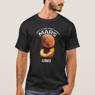 Nur ein Mädchen, das Mars & Obst für Astronomen Li T-Shirt