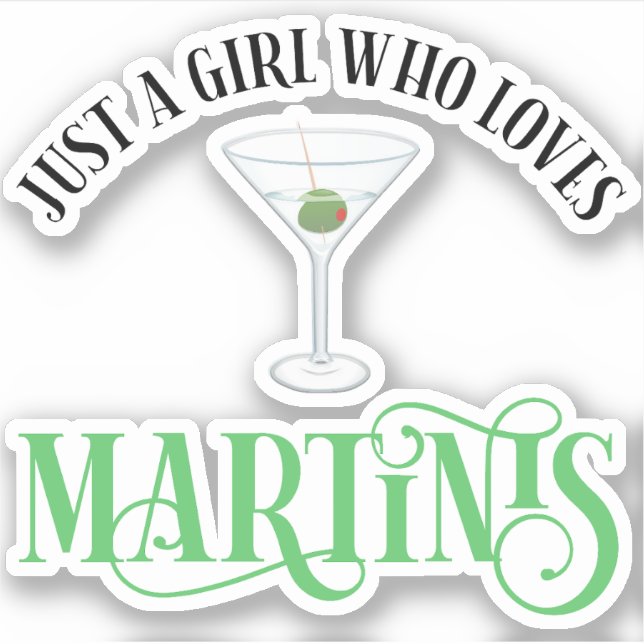Nur ein Mädchen, das Martinis liebt Aufkleber (Vorderseite)