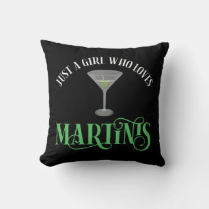 Nur ein Mädchen, das Martinis liebt Kissen