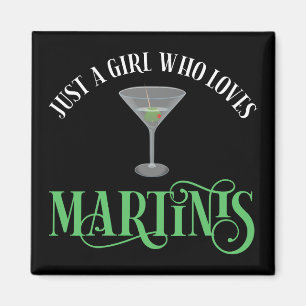 Nur ein Mädchen, das Martinis liebt Magnet