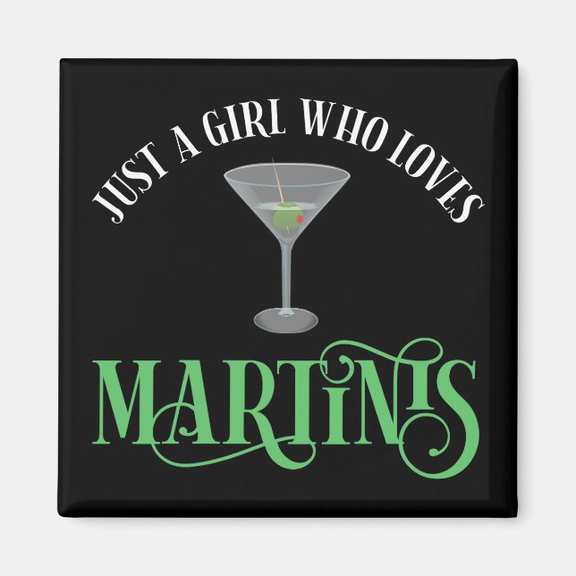 Nur ein Mädchen, das Martinis liebt Magnet (Vorne)