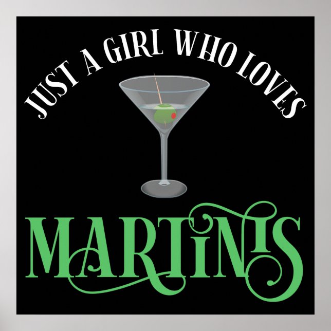 Nur ein Mädchen, das Martinis liebt Poster (Vorne)