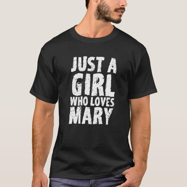 Nur ein Mädchen, das Mary Liebe T-Shirt (Vorderseite)