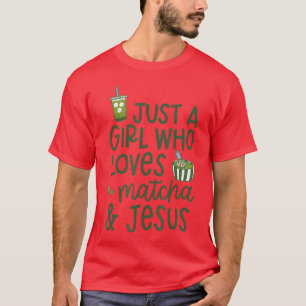 Nur ein Mädchen, das Matcha-Jesus-Freunde liebt T-Shirt