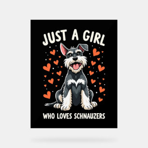 Nur ein Mädchen, das Miniature Schnauzer Lieben Acrylschild