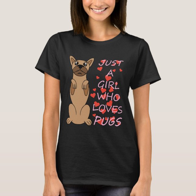 Nur ein Mädchen, das Mops  Classic T - Shirt 590 L (Vorderseite)