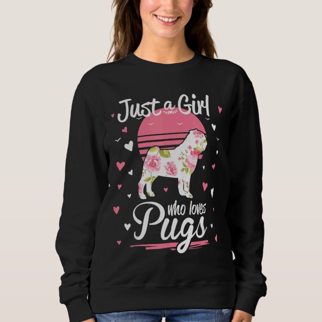 Nur ein Mädchen, das Mops Lieben Hund Pet Lover Es Sweatshirt (Vorderseite)