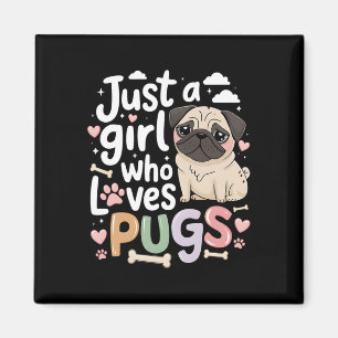 Nur ein Mädchen, das Mops Lieben Hunde Tierfreunde Magnet