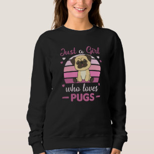 Nur ein Mädchen, das Möpsen Lieben Kawaii Hund Mop Sweatshirt
