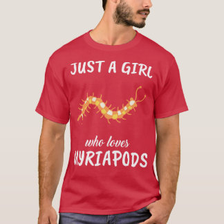 Nur ein Mädchen, das Myriapods Liebe T-Shirt