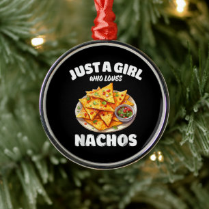 Nur ein Mädchen, das Nachos liebt, lustiger Lebens Ornament Aus Metall
