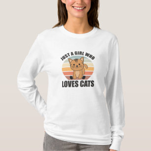 Nur ein Mädchen, das Niedliche Tiere Liebe Katzen T-Shirt