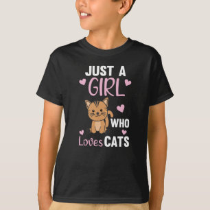 Nur ein Mädchen, das Niedliche Tiere Liebe Katzen  T-Shirt