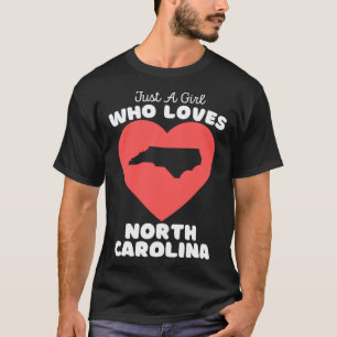 Nur ein Mädchen, das North Carolina liebt Süßes N T-Shirt