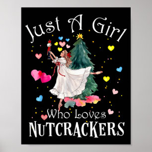 Nur ein Mädchen, das Nussknacker liebt, lustiges B Poster