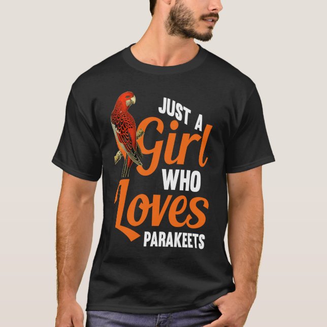 Nur ein Mädchen, das Parakeets Lieben T-Shirt (Vorderseite)