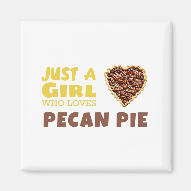 Nur ein Mädchen, das Pecan-Kuchen Lieben Magnet (Vorne)