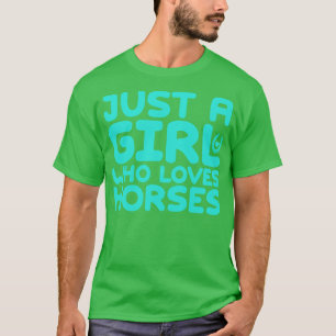 Nur ein Mädchen, das Pferde Liebe 1 T-Shirt