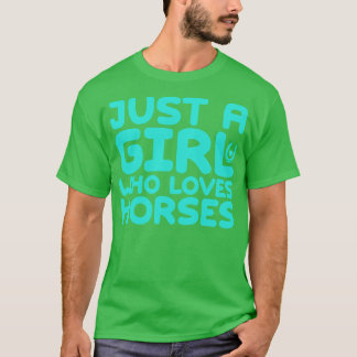 Nur ein Mädchen, das Pferde Liebe 1 T-Shirt