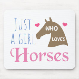 Nur ein Mädchen, das Pferde Liebe Mousepad