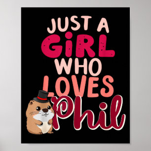 Nur ein Mädchen, das Phil lustig Happy Groundhog D Poster