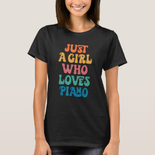Nur ein Mädchen, das Pianist Pianist Liebe Piano P T-Shirt