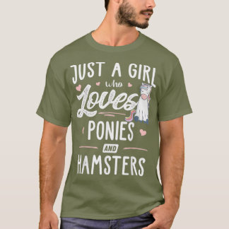 Nur ein Mädchen, das Ponies und Hamster Lieben gib T-Shirt