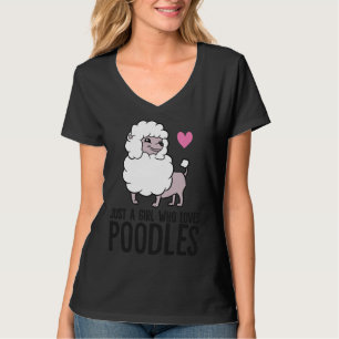 Nur ein Mädchen, das Poodles Funny Poodle Hund Lie T-Shirt