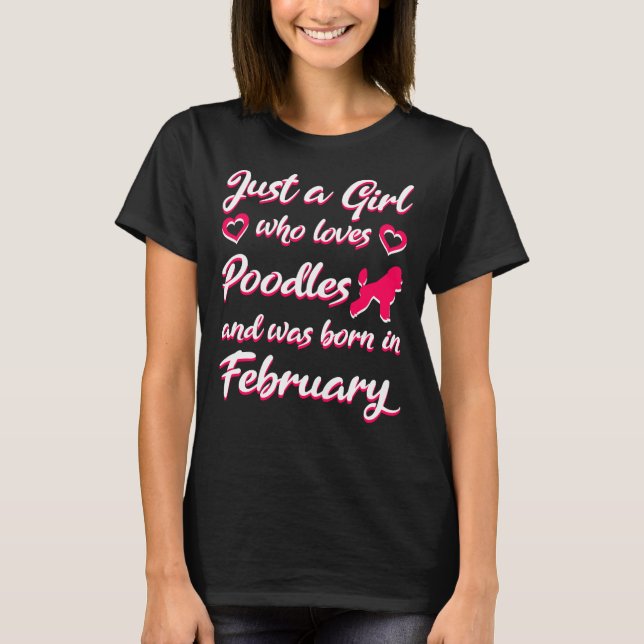 Nur ein Mädchen, das Poodles Liebe und im Februar  T-Shirt (Vorderseite)