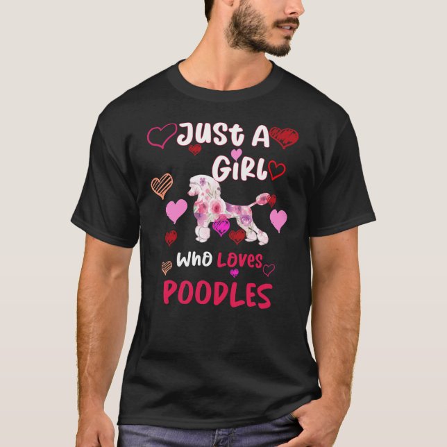 Nur ein Mädchen, das Poodles Poodles Lieben Gesche T-Shirt (Vorderseite)