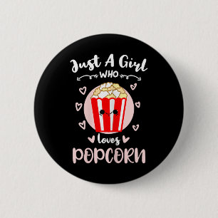 Nur ein Mädchen, das Popcorn liebt  Button