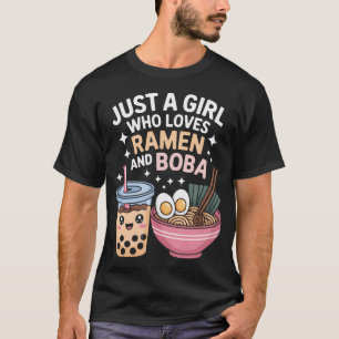 Nur ein Mädchen, das Ramen und Boba Kawaii-Essen l T-Shirt