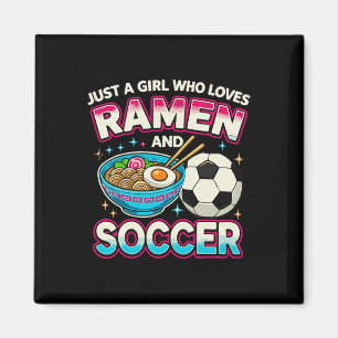 Nur ein Mädchen, das Ramen und Fußball liebt Magnet