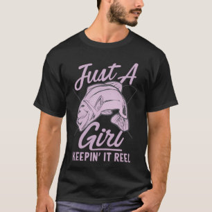 Nur ein Mädchen, das Reel hält – Frauenangeln T-Shirt